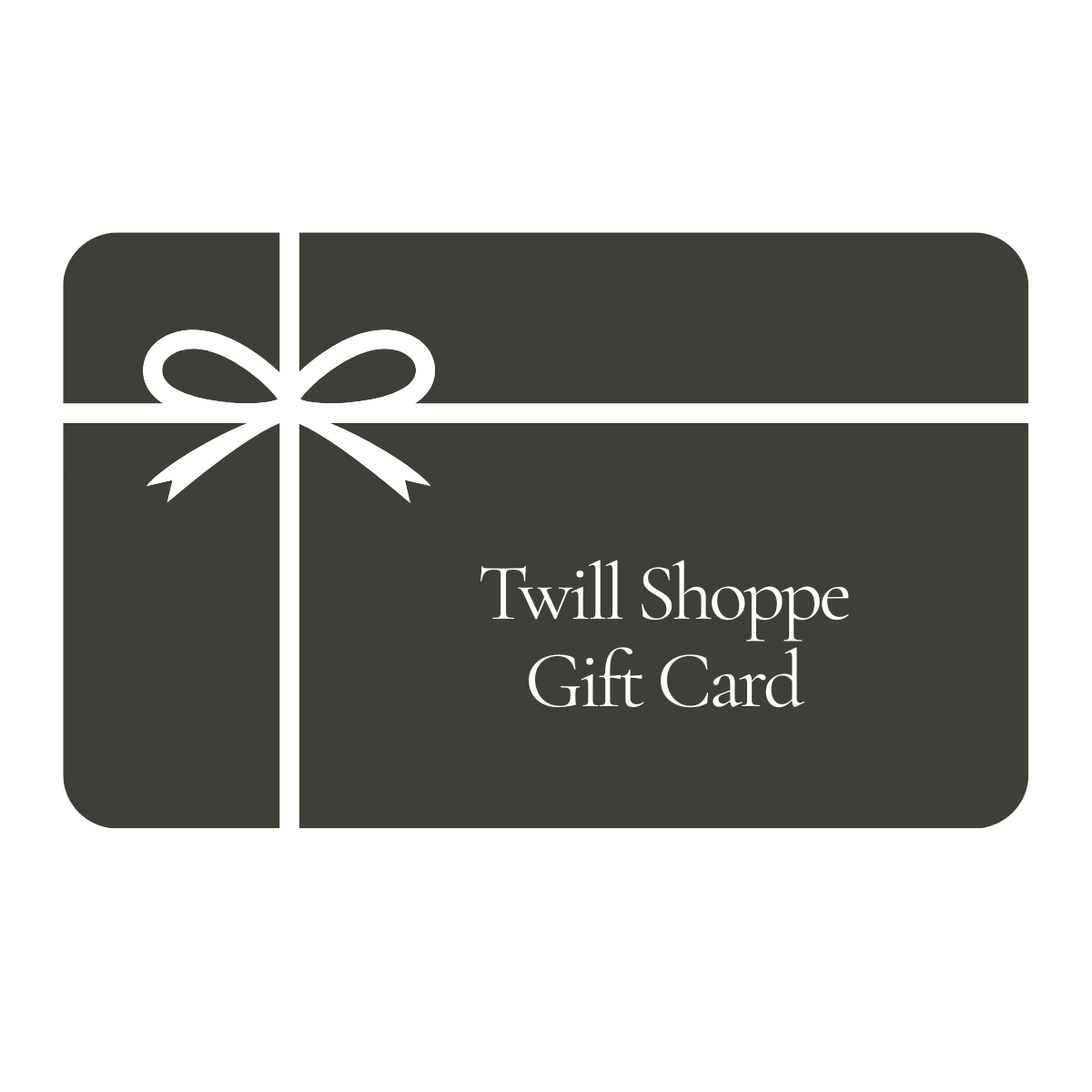 Twill Shoppe Gift Card